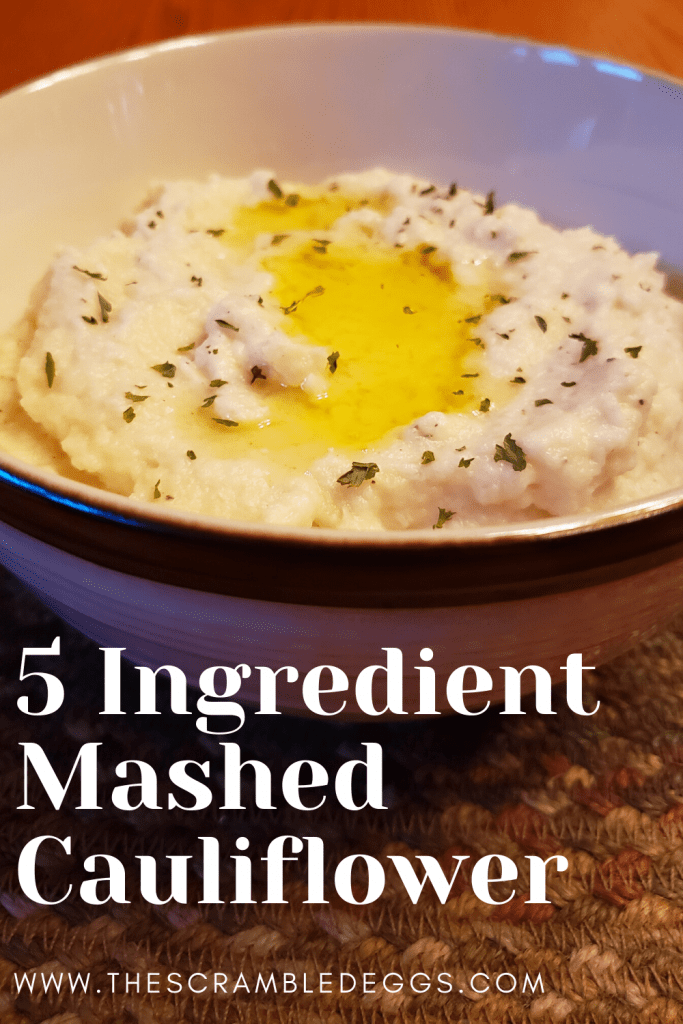 Pinterest Image for 5 Ingredient Mashed Cauliflower www.thescrambledeggs.com